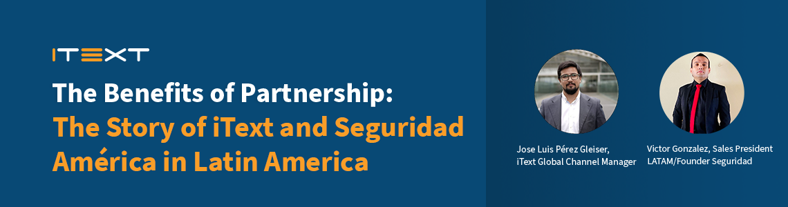 The Benefits of Partnership: The Story of iText and Seguridad América in Latin America