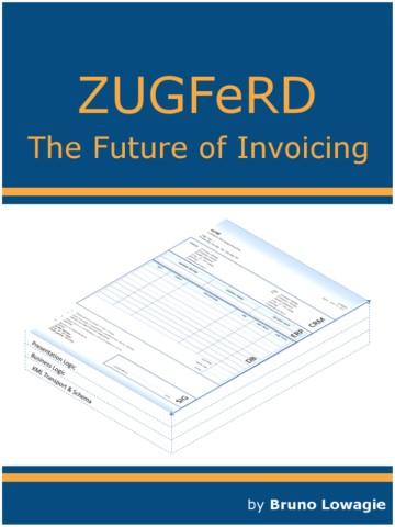 ZUGFeRD The Future of Invoicing