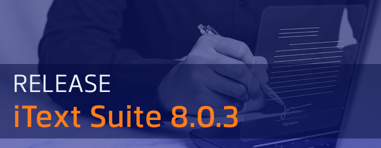 iText Suite release 8.0.3 teaser